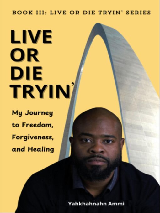 Title details for Live or Die Tryin' by Yahkhahnahn Ammi - Available